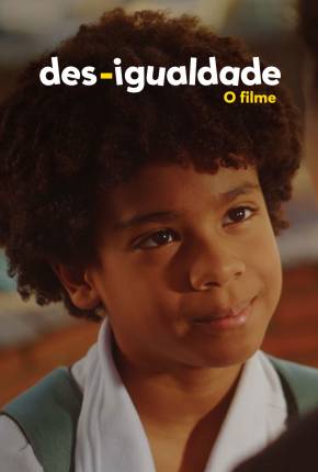 Des-Igualdade - O Filme Baixar o Torrent