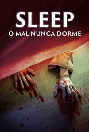 Sleep - O Mal Nunca Dorme Baixar o Torrent