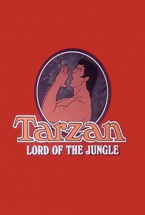 Tarzan, O Rei da Selva / Tarzan Lord of the Jungle Baixar o Torrent