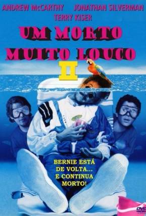 Um Morto Muito Louco 2 / Weekend at Bernies II Baixar o Torrent