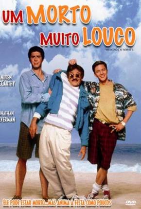 Um Morto Muito Louco / Weekend at Bernies Baixar o Torrent