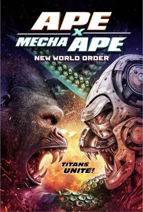 Ape X Mecha Ape - New World Order - CAM - Legendado e Dublado Não Oficial Baixar o Torrent