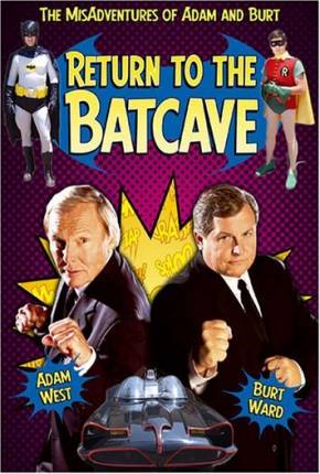 De Volta Á Batcaverna / Return to the Batcave: The Misadventures of Adam and Burt - Legendado Baixar o Torrent