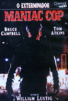 Maniac Cop 1 - O Exterminador Baixar o Torrent