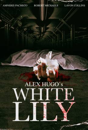 Alex Hugos White Lily - Legendado e Dublado Não Oficial Baixar o Torrent