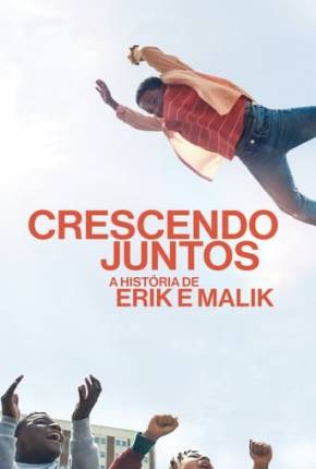 Crescendo Juntos - A História de Erik e Malik Baixar o Torrent