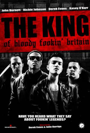 The King of Bloody Fookin Britain - Legendado e Dublado Não Oficial Baixar o Torrent