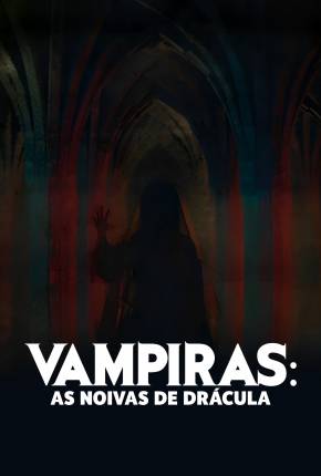 Vampiras - As Noivas de Drácula Baixar o Torrent