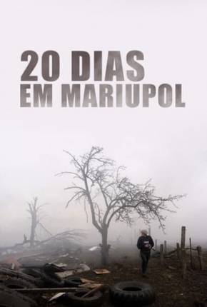20 Dias em Mariupol Baixar o Torrent