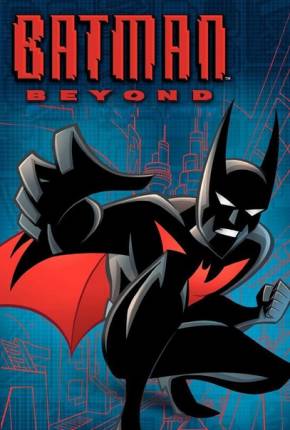 Batman do Futuro / A Série Animada Baixar o Torrent