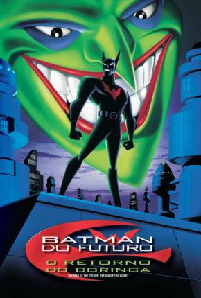 Batman do Futuro - O Retorno do Coringa / Batman Beyond: Return of the Joker Baixar o Torrent