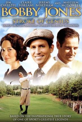 Bobby Jones - A Lenda do Golf / Bobby Jones: Stroke of Genius Baixar o Torrent