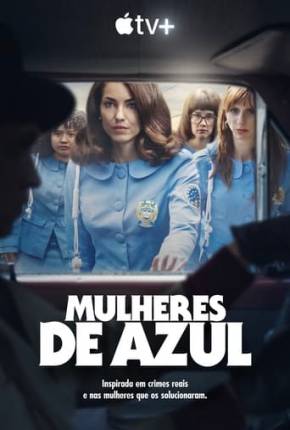 Mulheres de Azul - 1ª Temporada Baixar o Torrent