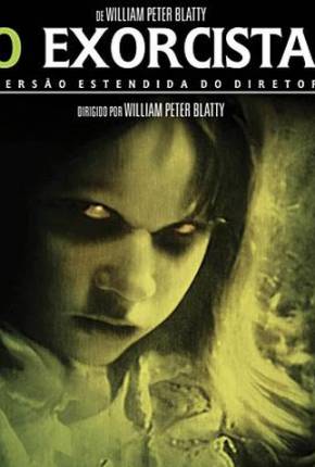 O Exorcista - Versão Preservada de Cinema Baixar o Torrent