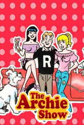 A Turma do Archie / The Archie Show Baixar o Torrent