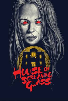 House of Screaming Glass - Legendado e Dublado Baixar o Torrent