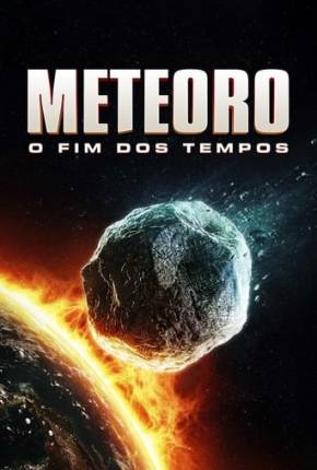 Meteoro - O Fim dos Tempos Baixar o Torrent