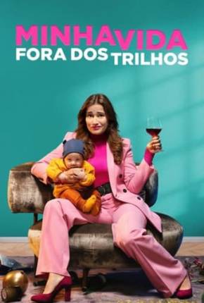 Minha Vida Fora dos Trilhos Baixar o Torrent