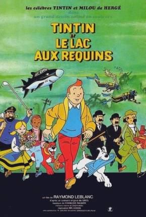 Tintim e o Lago dos Tubarões / Tintin et le lac aux requins Baixar o Torrent