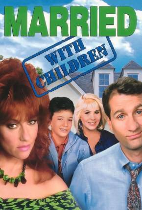 Um Amor de Família / Married with Children Baixar o Torrent